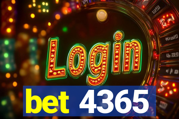 bet 4365